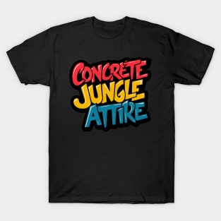 Concrete Jungle Attire Streetware Fashion T-Shirt